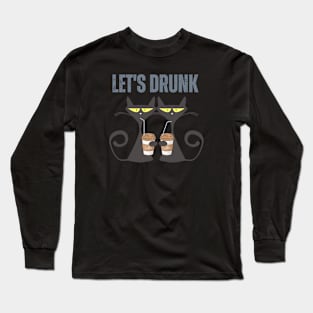 Let's Drunk Coffee Cats Long Sleeve T-Shirt